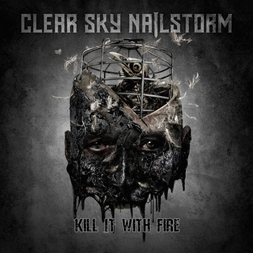 Clear Sky Nailstorm : Kill It with Fire